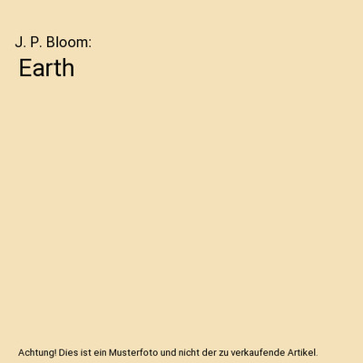 Earth, J. P. Bloom