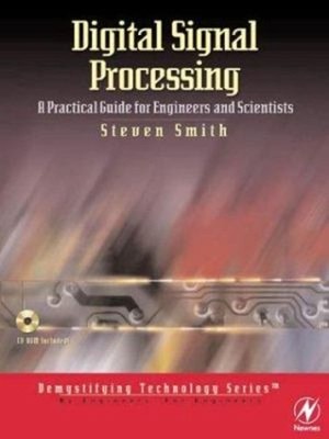 Digital Signal Processing: a Practical Guide for Engineers and Sc