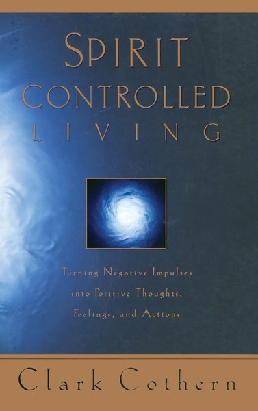 Clark Cothern | Spirit-Controlled Living | Taschenbuch | Englisch (2000)-image