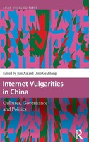 Internet Vulgarities In China | Cultures, Governance And Politics | Xu (U. A.)