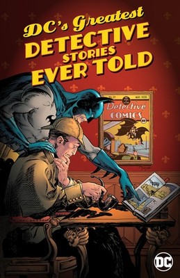DC's Greatest Detective Stories Ever Told by Various