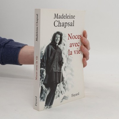 Noces avec la vie  |  Madeleine Chapsal