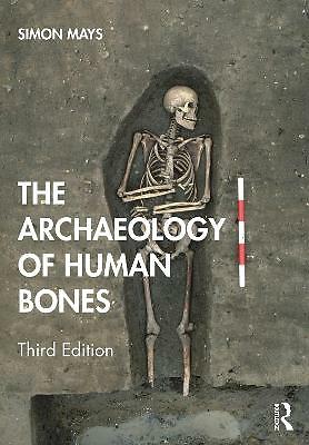 The Archaeology of Human Bones by Simon Mays - - Image 2