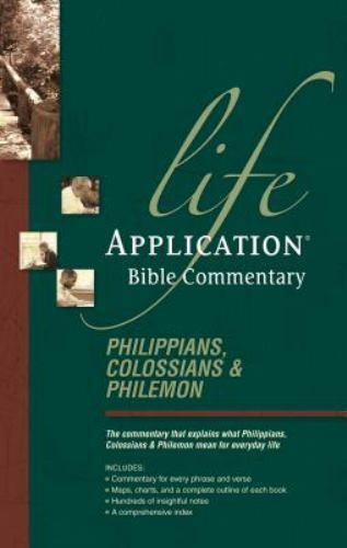 Philippians, Colossians, & Philemon [Life Application Bible Commentary]