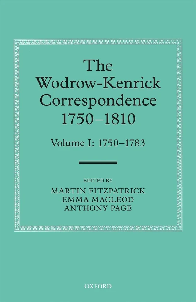 The Wodrow-Kenrick Correspondence 1750-1810: Volume I: 1750-1783 by Martin Fitzp
