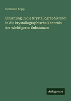 Einleitung In Die Krystallographie Und In Die Krystallographische Kenntnis...
