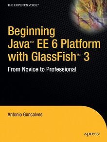 Beginning Java EE 6 Platform with GlassFish 3: From Novi... | Buch | Zustand gut
