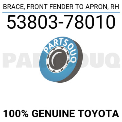 5380378010 Genuine Toyota BRACE, FRONT FENDER TO APRON, RH 53803-78010 ...