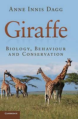 Giraffe Biology, Behaviour and Conservation Dagg Hardback 9781107034860