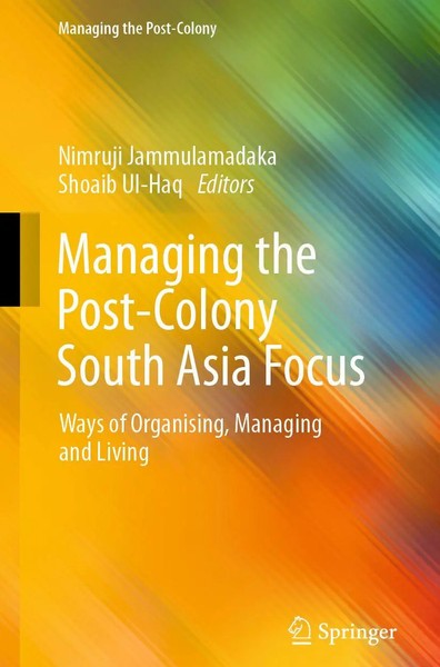 Managing The Post-Colony South Asia Focus | Nimruji Jammulamadaka (U. A.) | Buch-image