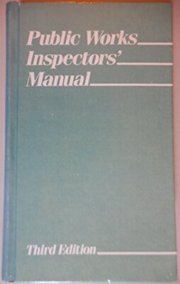 Public Works Inspectors' Manual by Silas Birch