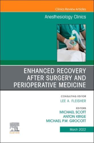 The Clinics: Internal Medicine Ser.: Enhanced Recovery after Surgery and ...