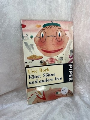 Väter, Söhne und andere Irre Piper ; 2530 Bork, Uwe: