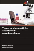 Somya Tiwari (U. A.) | Tecniche Diagnostiche Avanzate In Parodontologia | Buch