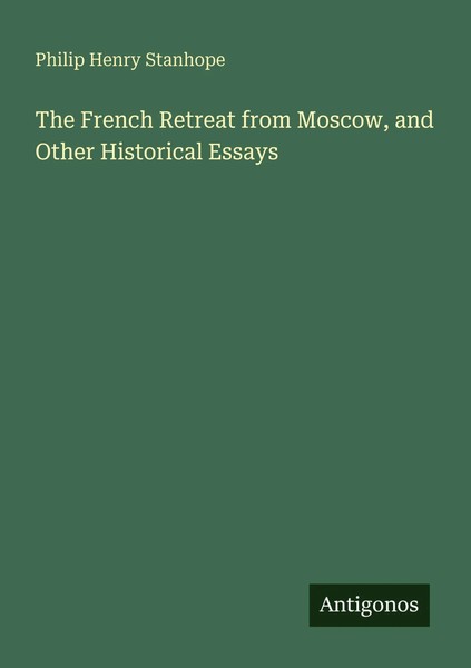 Philip Henry Stanhope | The French Retreat From Moscow, And Other Historical...-image