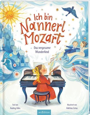 Ich bin Nannerl Mozart   Das vergessene Wunderkind
