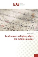 Meriem Khelifi | Le Discours Religieux Dans Les MéDias Arabes | Taschenbuch