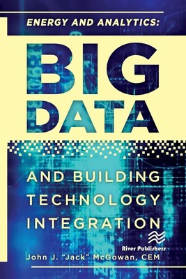 Energy and Analytics BIG DATA and Building Technology Integration Cem McGowan