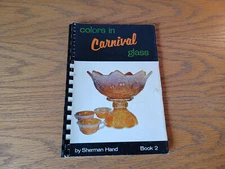 Colors In Carnival Glass Sherman Hand Book 2 1st Printing 1968