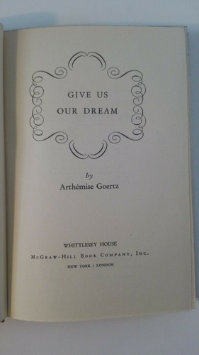 "Give Us Our Dream" by Arthemise Goertz - 1947 HCDJ Book, Whittlesey House, BCE - Picture 5 of 8