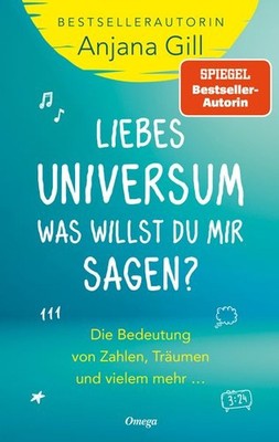 Liebes Universum, was willst du mir sagen? | Anjana Gill | deutsch