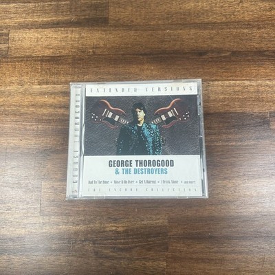 Extended Versions - Audio CD By George Thorogood  Destroyers - GOOD