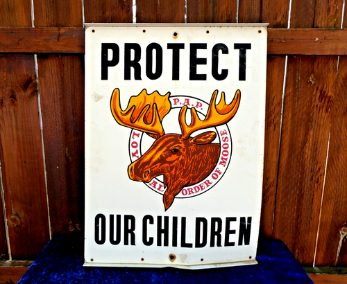 VTG LOYAL ORDER OF MOOSE LODGE PROTECT OUR CHILDREN PAINTED METAL STREET SIGN