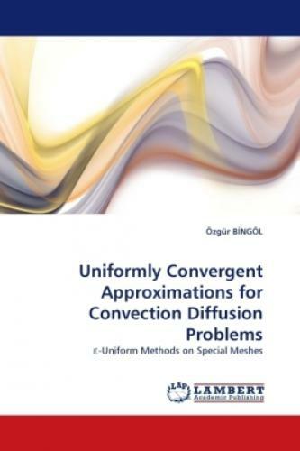 Thumbnail - Uniformly Convergent Approximations For Convection Diffusion Problems