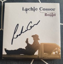 Lachie Cossor - Rollin? SIGNED CD AUTOGRAPHED - VGC Country Album 2012 ?? Aussie