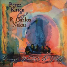 Peter Kater & R. Carlos Nakai : Through Windows & Walls (Folk World New Age) 