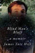 Blind Man's Bluff: A Memoir by Hill, James Tate
