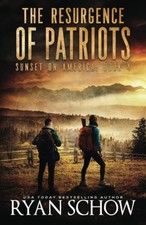 The Resurgence of Patriots: A Post-Apocalypti...