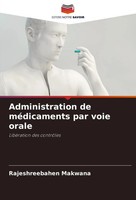 Administration De MéDicaments Par Voie Orale LibéRation Des ContrôLes Makwana