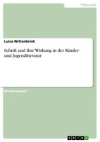 Schrift Und Ihre Wirkung In Der Kinder- Und Jugendliteratur Luisa Wittenbrink