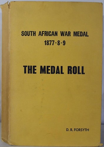 SÜDAFRIKANISCHE KRIEGSMEDAILLE 1877-8-9 Medaillenrolle, Forsyth. Anglo-Zulu Krieg,