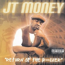 Return of the B-Izer [PA] by J.T. Money (CD, Sep-2002, Crunk City Records)