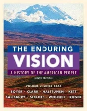 The Enduring Vision, Volume II: Since 1865 - Paperback By Boyer, Paul S. - GOOD