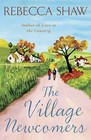 The Village Newcomers by Rebecca Shaw (Hardback, 2009)