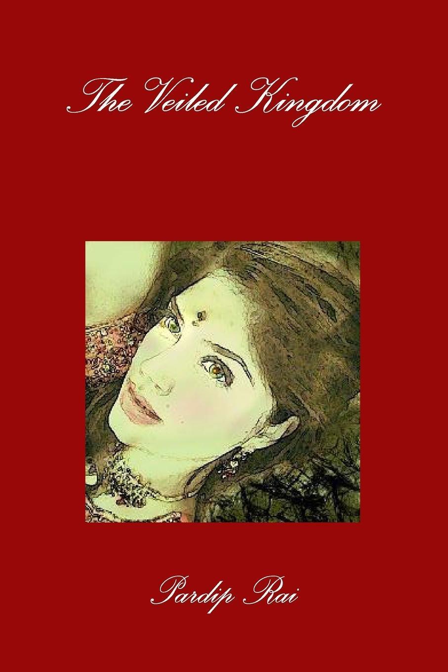 Thumbnail - Pardip Rai / The Veiled Kingdom9781257357987
