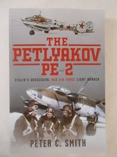 Petlyakov Pe-2 : Stalin's Successful Red Air Force Light Bomber by Peter C....