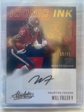2017 Absolute Will Fuller Iconic Ink Autograph SSP #15/25 - 1/1 Jersey # Match!