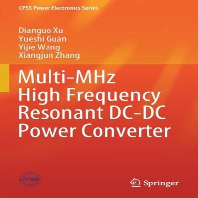 Multi-MHz High Frequency Resonant DC-DC Power Converter Dianguo X