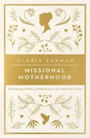 Gloria Furman | Missional Motherhood | Taschenbuch | Englisch (2016)