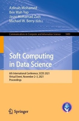 Soft Computing in Data Science by Azlinah Mohamed, Bee Wah Ya... - 9789811673337