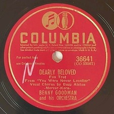 Columbia 36641 - Dearly Beloved / I'm Old Fashioned - Benny Goodman 78rpm Record