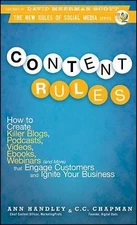 Content Rules : How to Create Killer Blogs, Podcasts, Videos, Ebooks,...