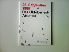 26. September 1980 Das Oktoberfest-Attentat 