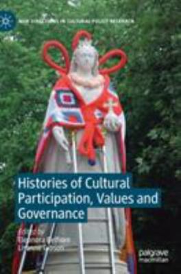 Histories of Cultural Participation, Values and Governance, Hardcover by Belf...