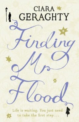 Finding Mr. Flood By Ciara Geraghty. 9780340998090