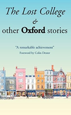 The Lost College & other Oxford stories, Authors 9781904623120 Free Shipping-,